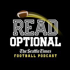 Read Optional: The Seattle Times football podcast