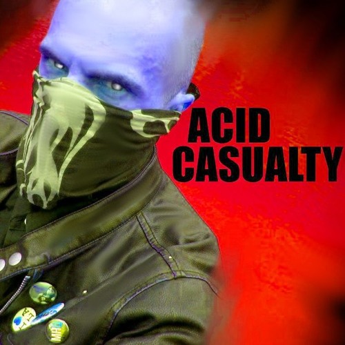 ACID CASUALTY’s avatar