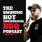 The Smoking Hot Confessions BBQ Podcast