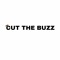 CUT THE BUZZ