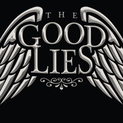 The Good Lies