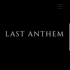 Last Anthem