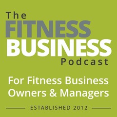 The Fitness Business Podcast