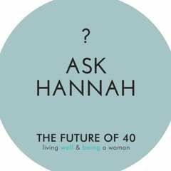 ASK HANNAH - the podcast