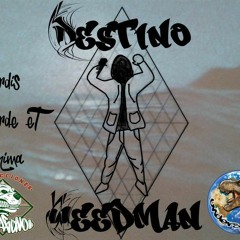 Destino Weedman  Prod.Undersaurios