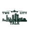 Two City Talk
