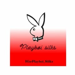 Playboi_Silks