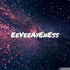 EeVeeAyEnEss