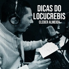 DICAS DO LOCUCREBIS