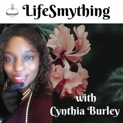 LifeSmything with Cynthia Burley