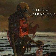 Killing Technology