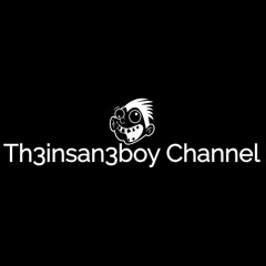 Th3insan3boy Channel