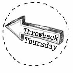 ThrowBack Thursday