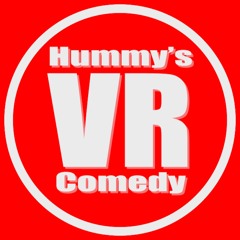 Hummy's VR Comedy