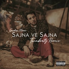 Sajna Ve Sajna (Twinbeatz Remix)