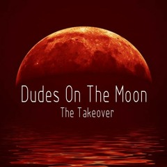 Dudes On The Moon