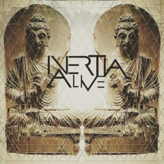 INERTIA ALIVE
