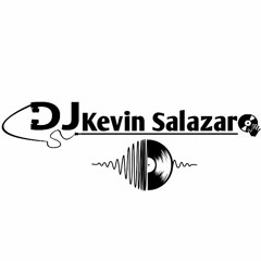 DJ KEVIN SALAZAR