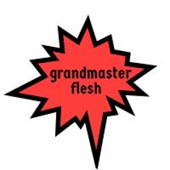 Grandmaster Flesh