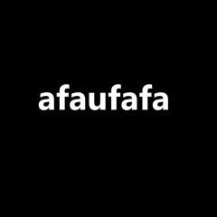 afaufafa