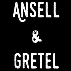 Ansell & Gretel