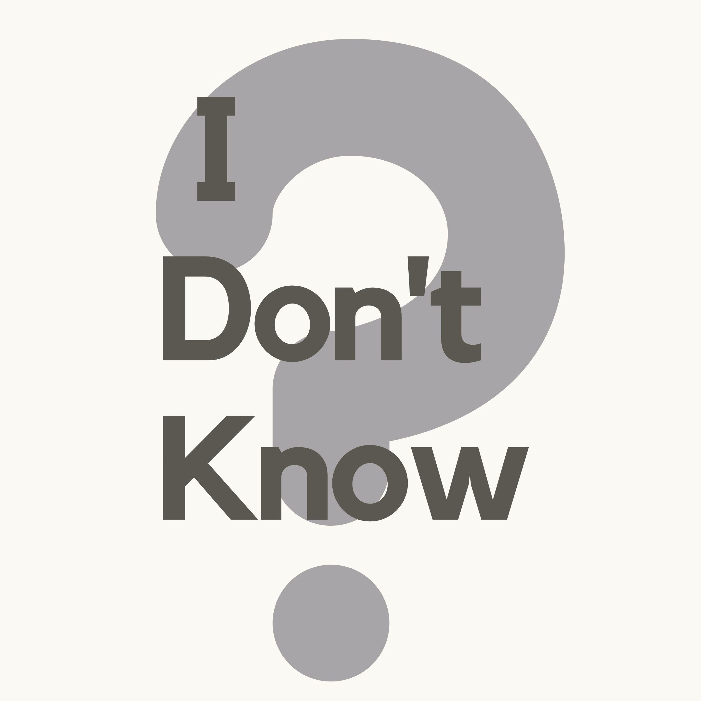 I Don't Know Podcast