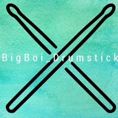 BigBoi_Drumstick