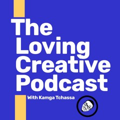 The Loving Creative Podcast