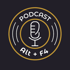 AltF4 Podcast