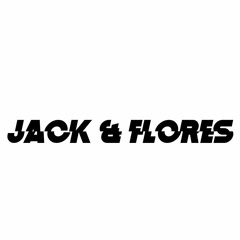 Jack & Flores