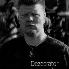 Dezecrator
