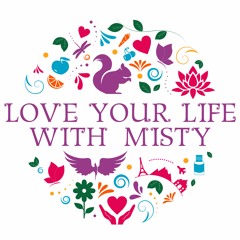 Love Your Life with Misty Podcast