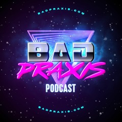 Stream Bad Praxis | Listen to podcast episodes online for free on SoundCloud
