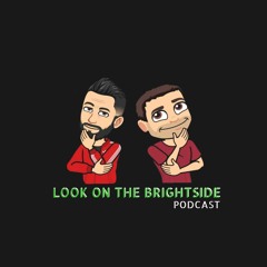 Look On The Brightside Podcast