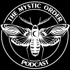 The Mystic Order Podcast