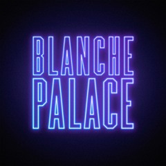 Blanche Palace