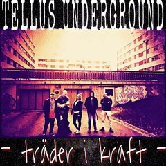 Tellus Underground
