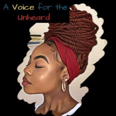 A Voice for the Unheard