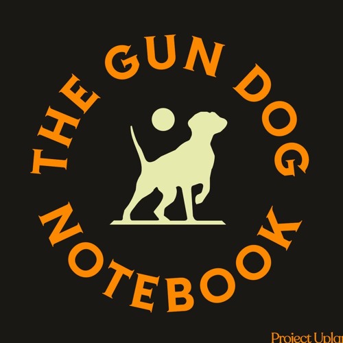 The Gun Dog Notebook Podcast’s avatar