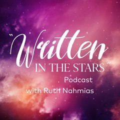 "Written in the Stars" Podcast with Ruth Nahmias