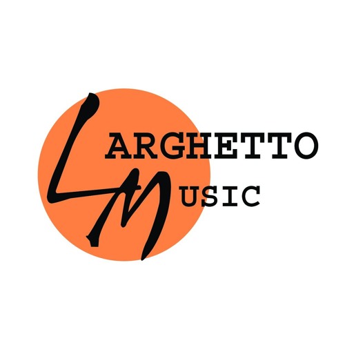 LarghettoMusic’s avatar