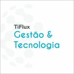 Gestão e Tecnologia - TiFlux