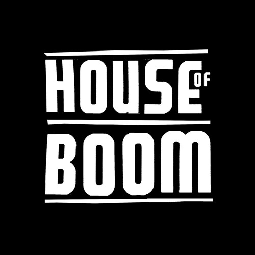 Stream House of BOOM music Listen to songs, albums, playlists for