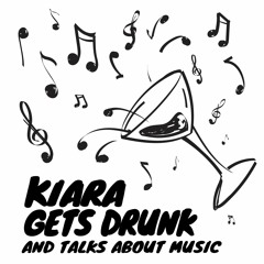 Kiara Gets Drunk and Talks About Music