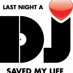 LastNightaDJSavedMyLife