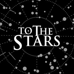 To the Stars Podcast