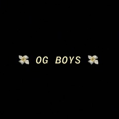 💸 OG BOYS 💸