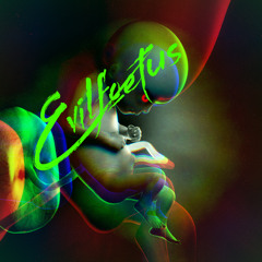 evilfoetus