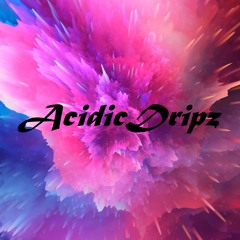 AcidicDripz