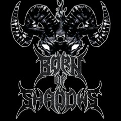 Born Of Shadows